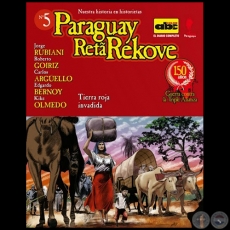 TIERRA ROJA INVADIDA - Colección: PARAGUAY RETA REKOVE N° 5 - Guiones:  JORGE RUBIANI / ROBERTO GOIRIZ / CARLOS ARGUELLO / EDGARDO BERNOY / KIKE OLMEDO - Año 2014